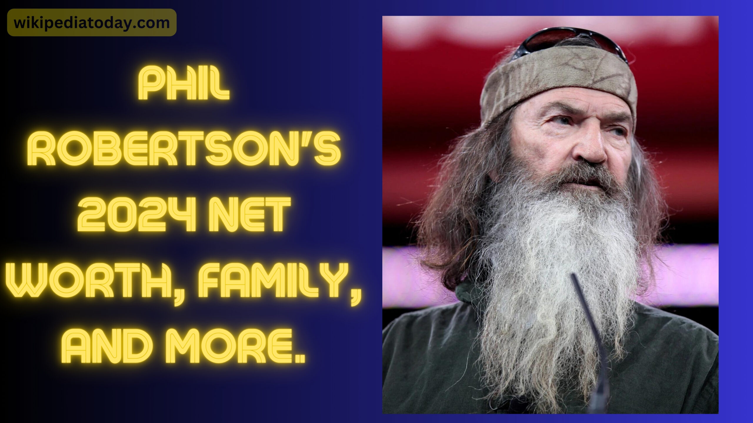 Phil Robertson 2024 net worth