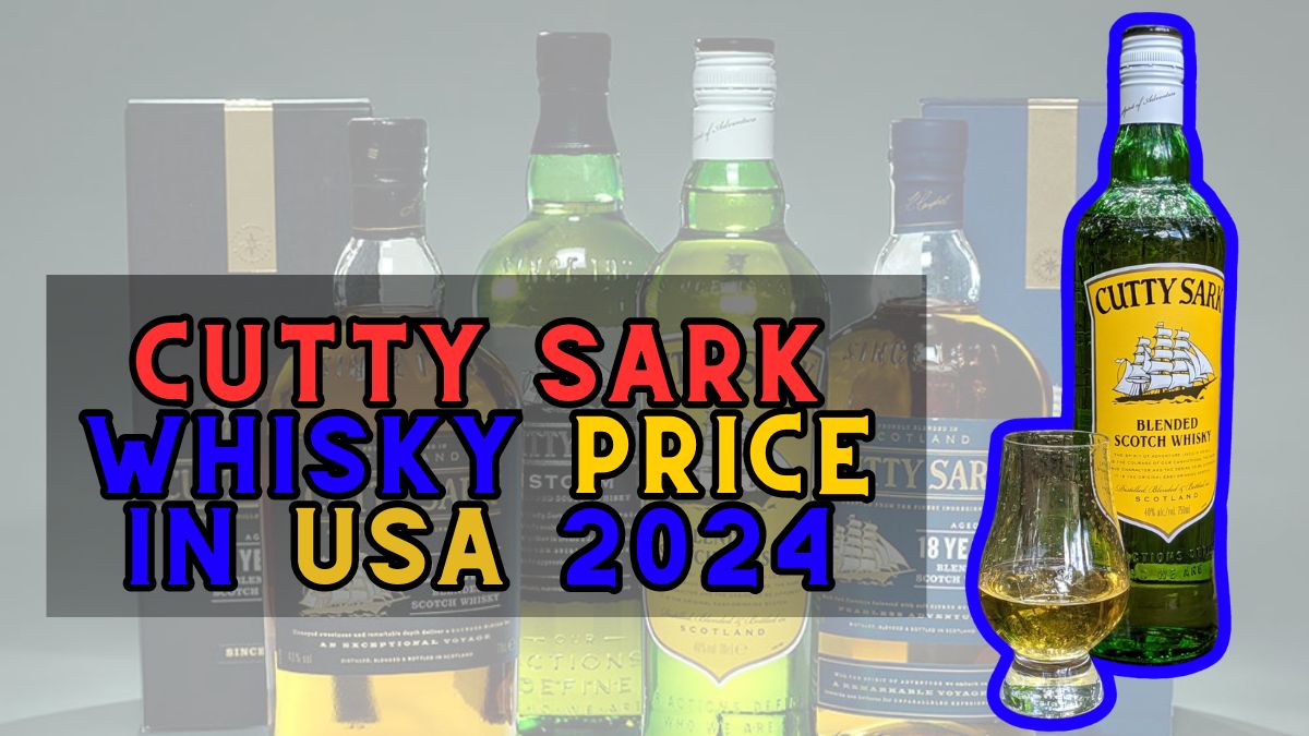 Cutty sark whisky price in USA 2024