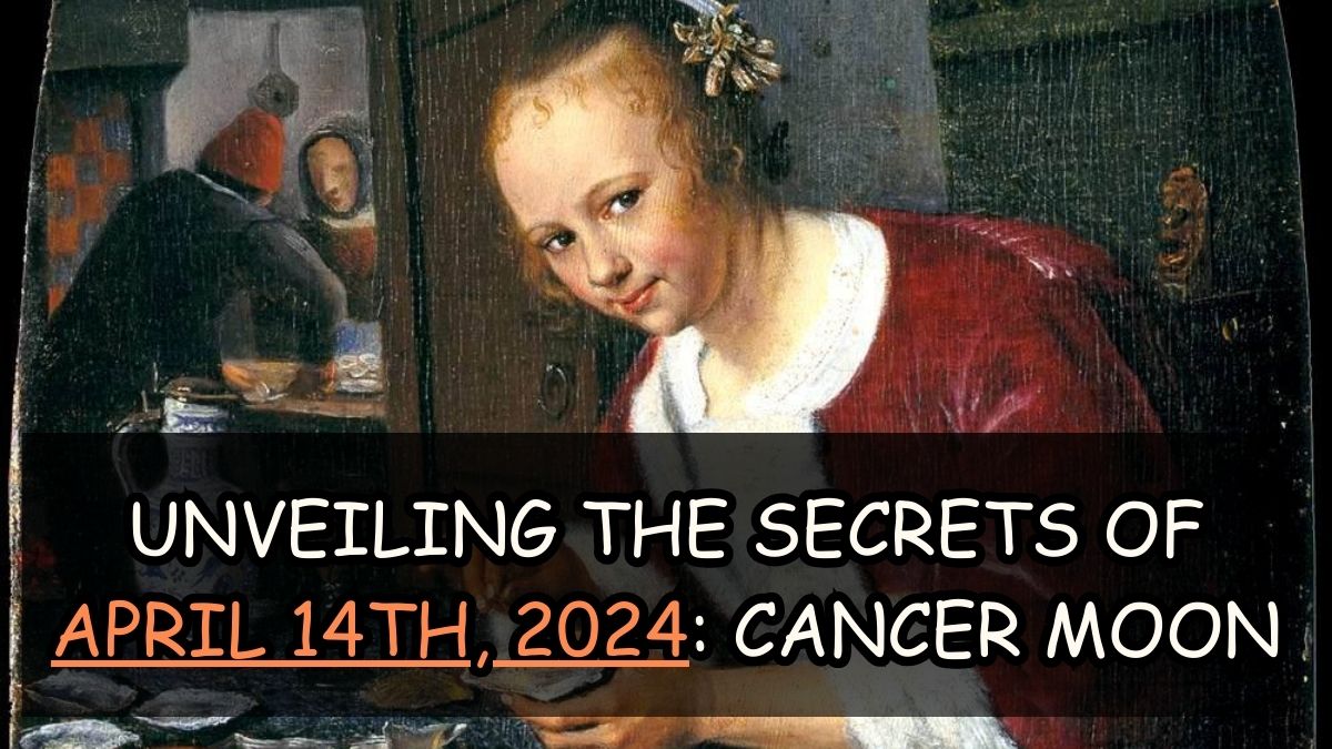 Unveiling the Secrets of April 14th, 2024 Cancer Moon